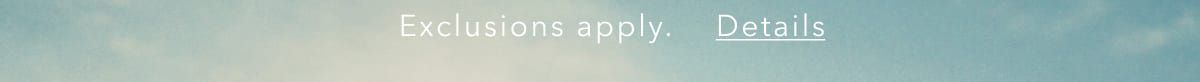 Exclusions apply. Details