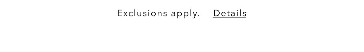Exclusions apply. Details