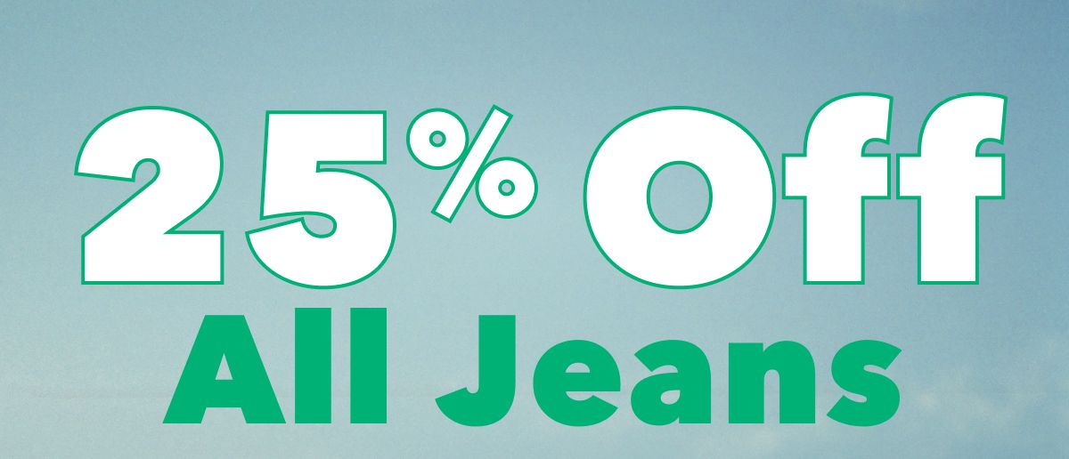 25% Off All Jeans
