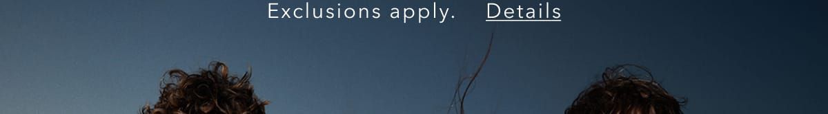 Exclusions apply. Details