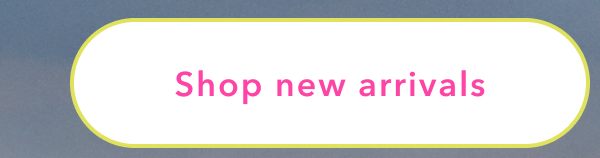Shop new arrivals