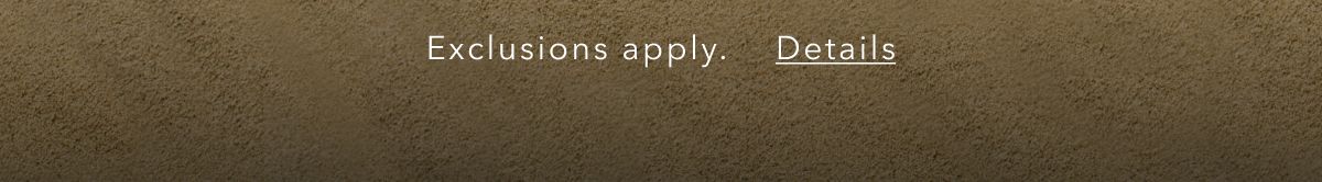 Exclusions apply. Details