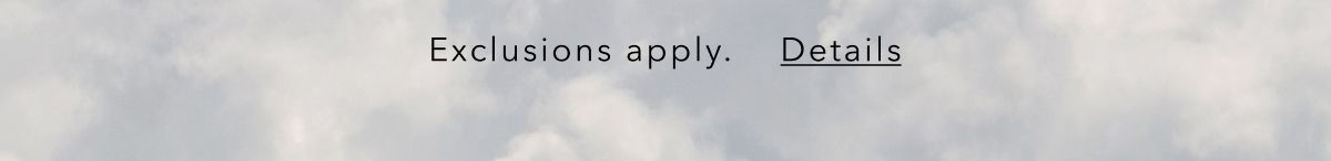 Exclusions apply. Details