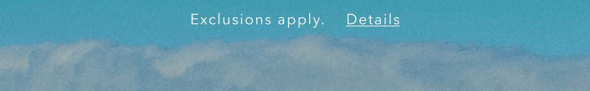 Exclusions apply. Details