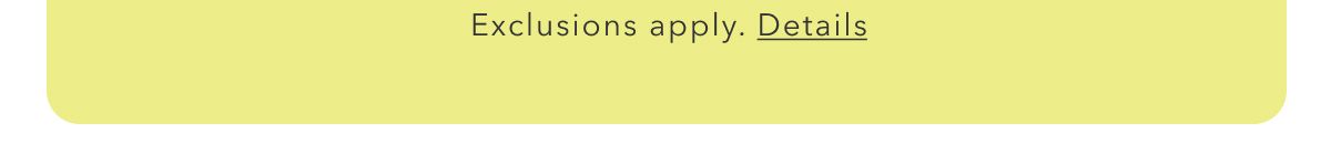 Exclusions apply. Details
