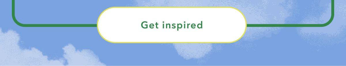 Get inspired
