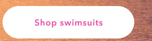 Shop swimsuits