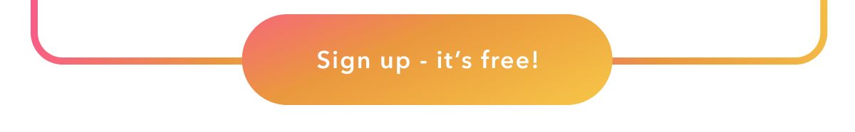 Sign up - it's free!