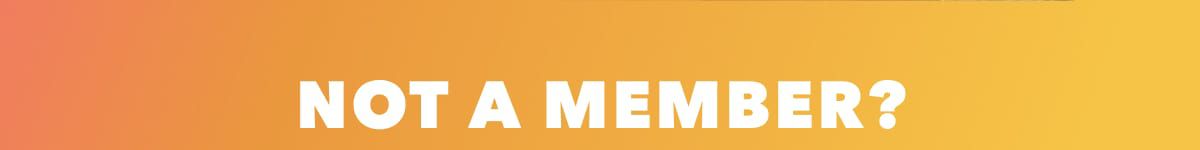 Not A Member?