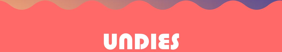 Undies
