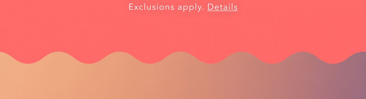 Exclusions apply. Details