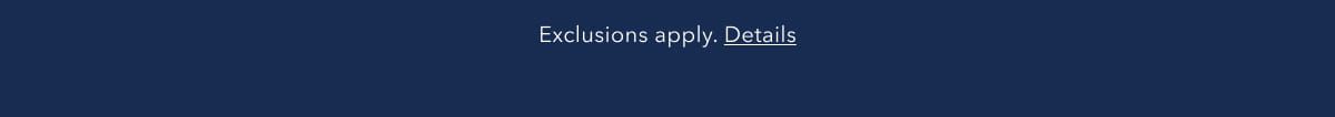 Exclusions apply. Details
