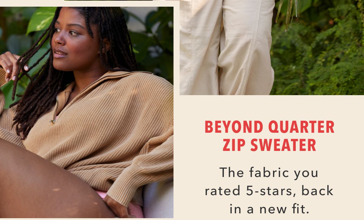 Beyond Quarter Zip Sweater | The fabric you rated 5-stars, back in a new fit.