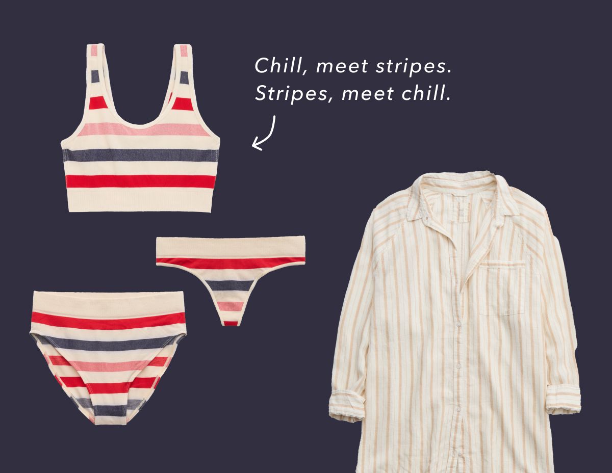 Chill, meet stripes. Stripes, meet chill.