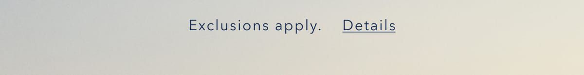 Exclusions apply. Details