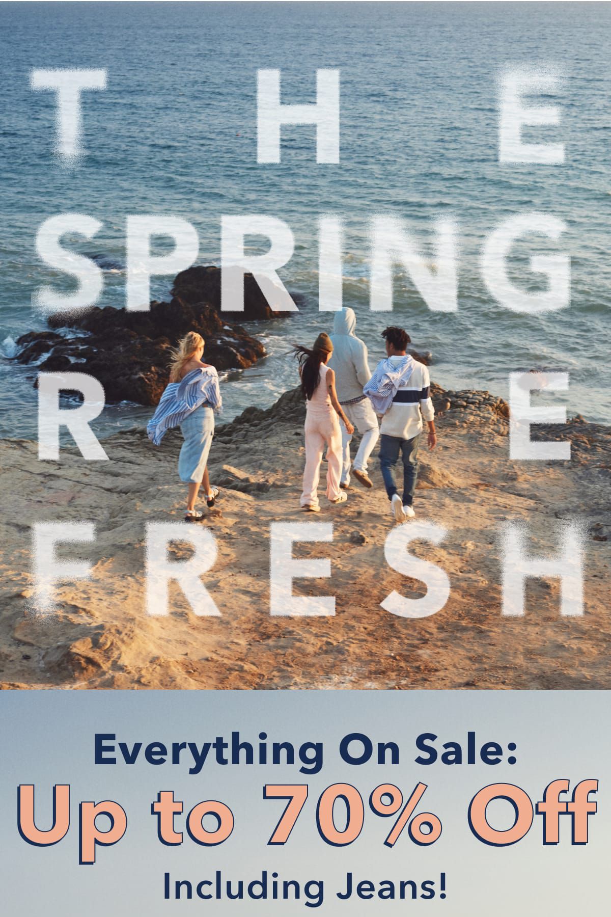 The Spring Refresh | Everything On Sale: Up to 70% Off | Including Jeans!