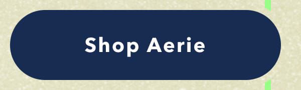 Shop Aerie