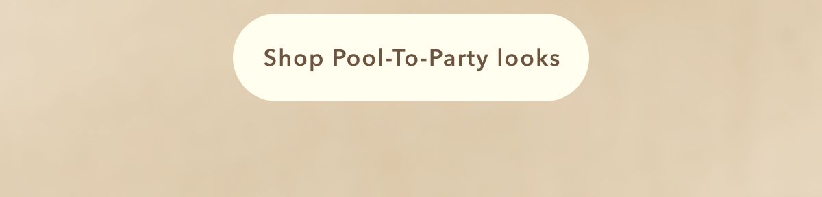 Shop Pool-To-Party looks