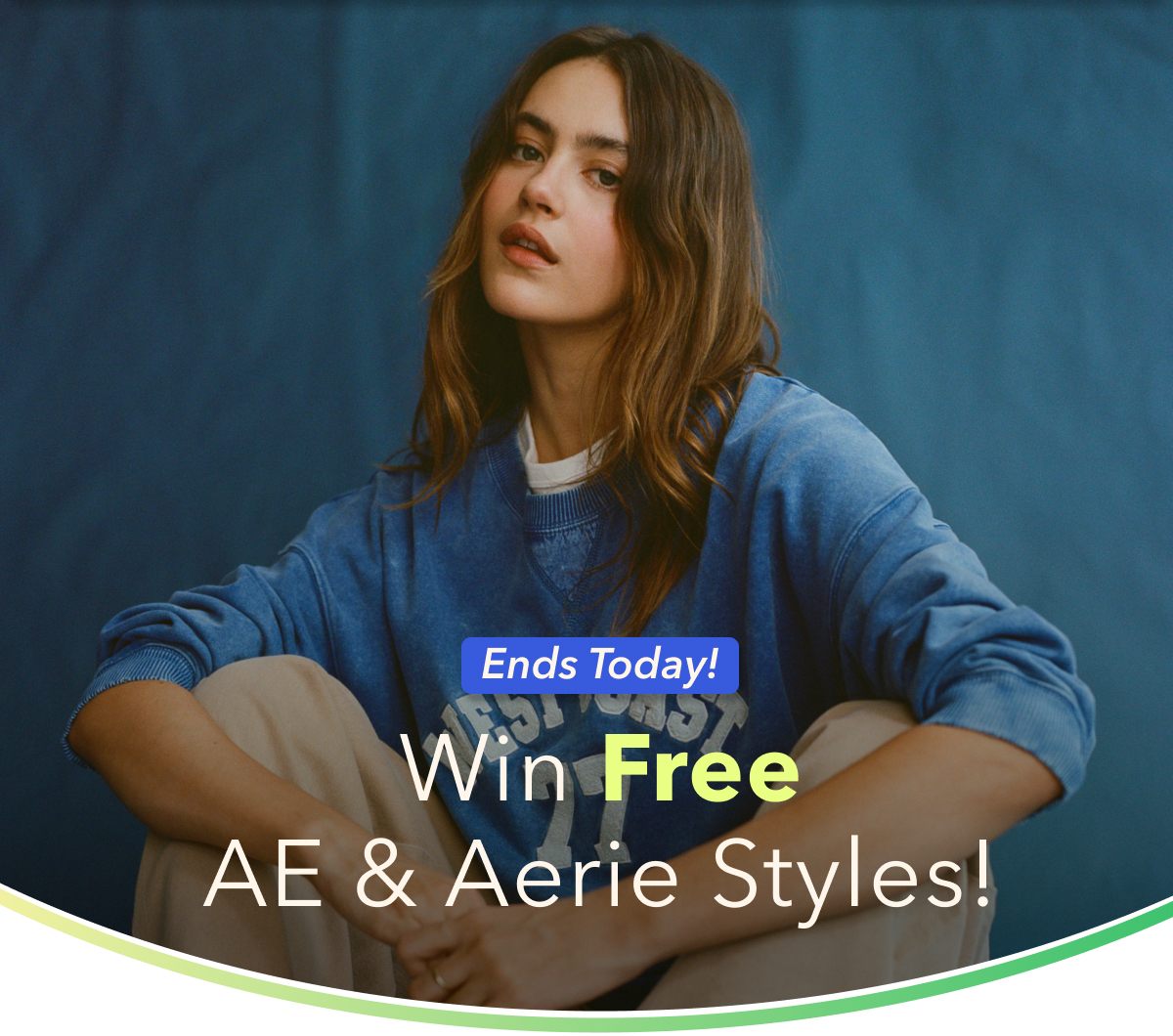 Ends Today!  Win Free AE & Aerie Styles!