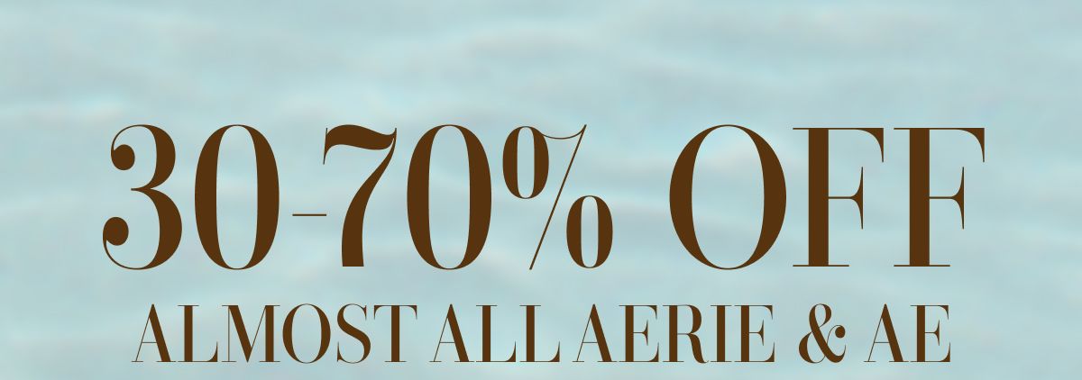 30-70% Off Almost All Aerie & AE