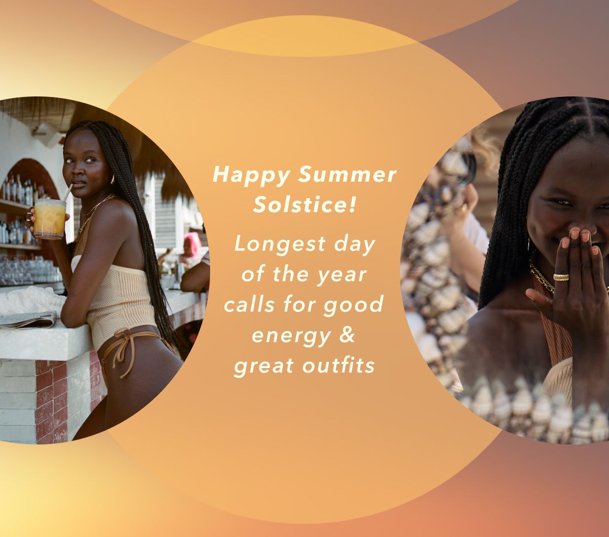 Happy Summer Solstice! Longest day of the year calls for good energy & great outfits