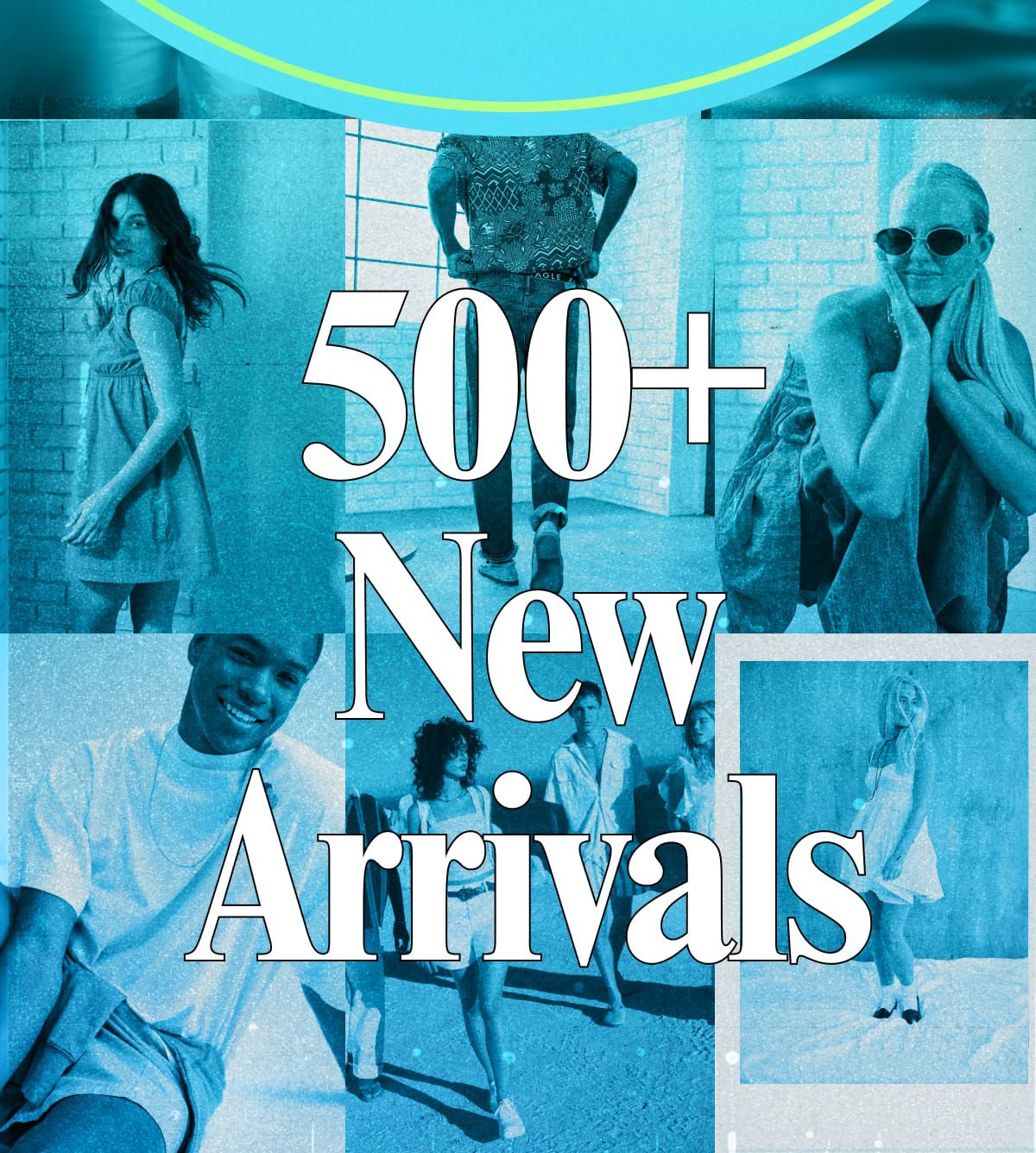500+ New Arrivals 