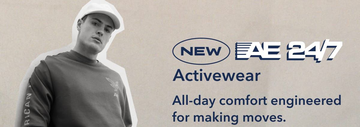 New AE 24/7 Activewear | All-day comfort engineered for making moves.