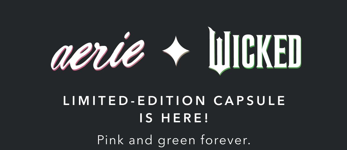 aerie x Wicked Limited-edition capsule is here! Pink and green forever.