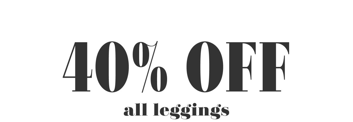 40% Off all leggings