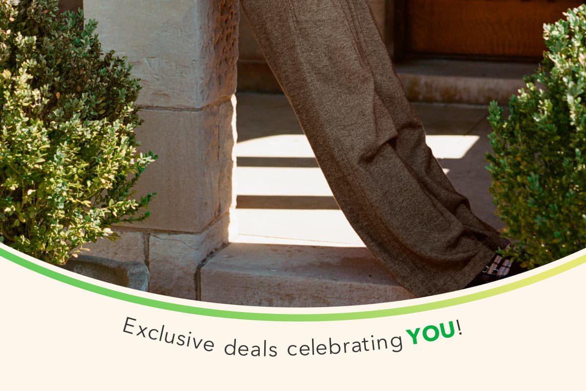 Exclusive deals celebrating You!