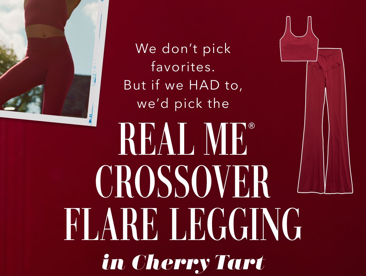 We don't pick favorites. But if we Had to, we'd pick the Real Me Crossover Flare Legging in Cherry Tart