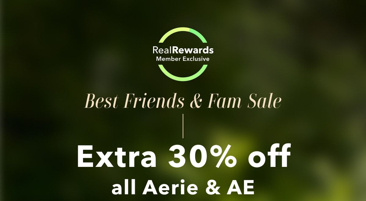 Real Rewards Member Exclusive | Extra 30% off all Aerie & AE