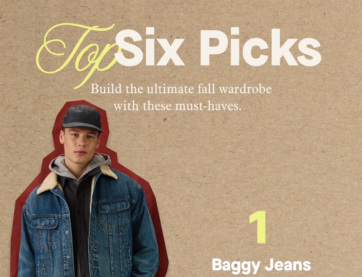 Top Six Picks | Build the ultimate fall wardrobe with these must-haves | 1 Baggy Jeans