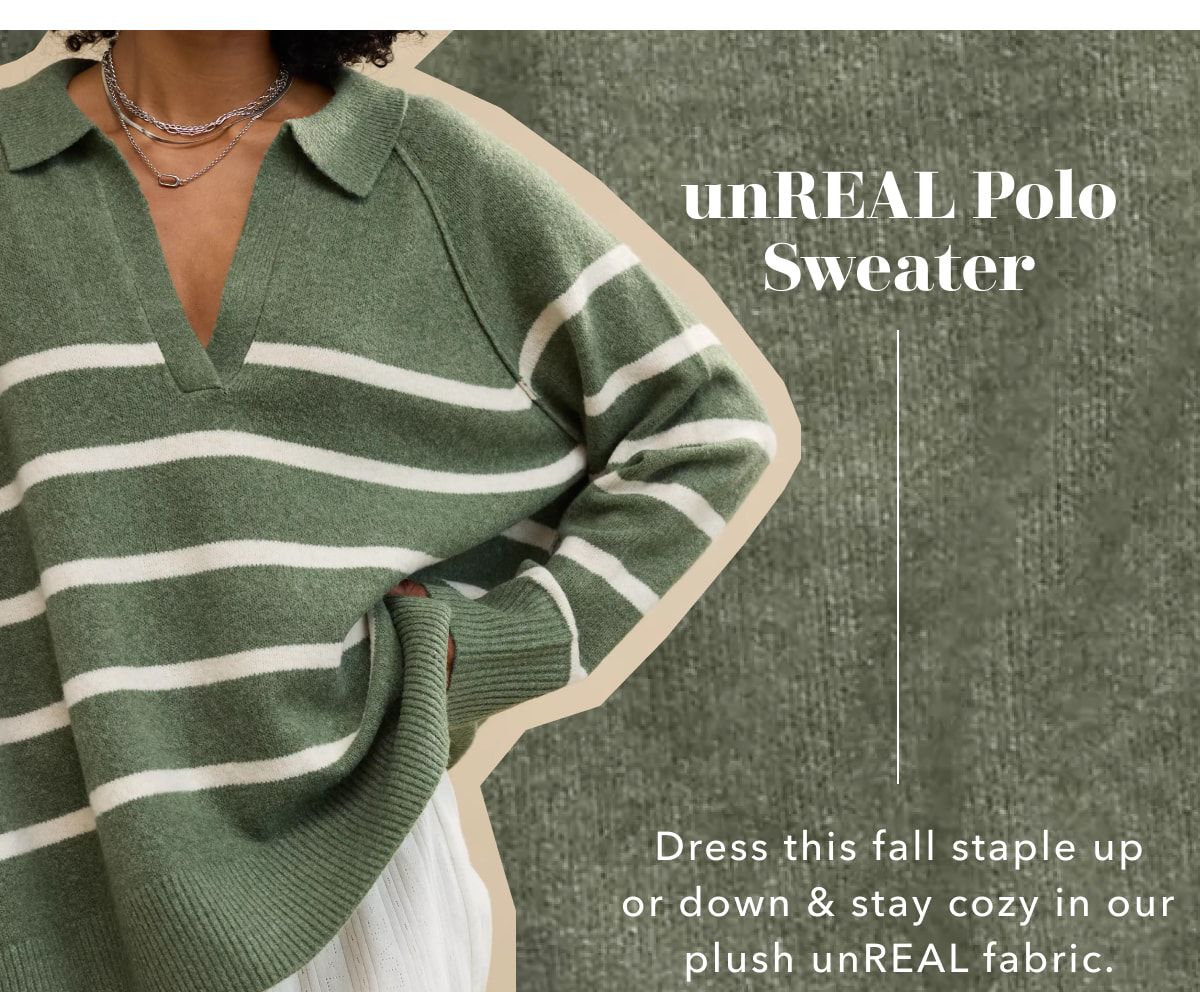 unReal Polo Sweater | Dress this fall staple up or down & stay cozy in our plush unReal fabric.