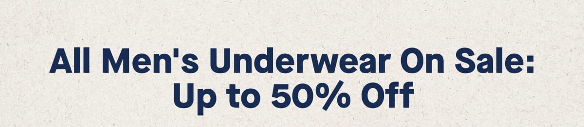 All Men's Underwear On Sale: Up to 50% Off