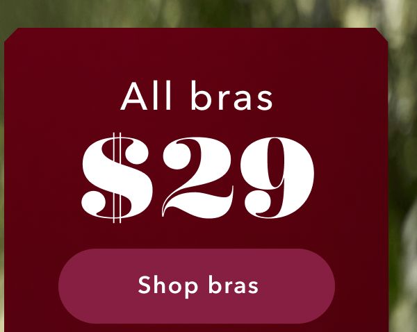 All bras $29 | Shop bras