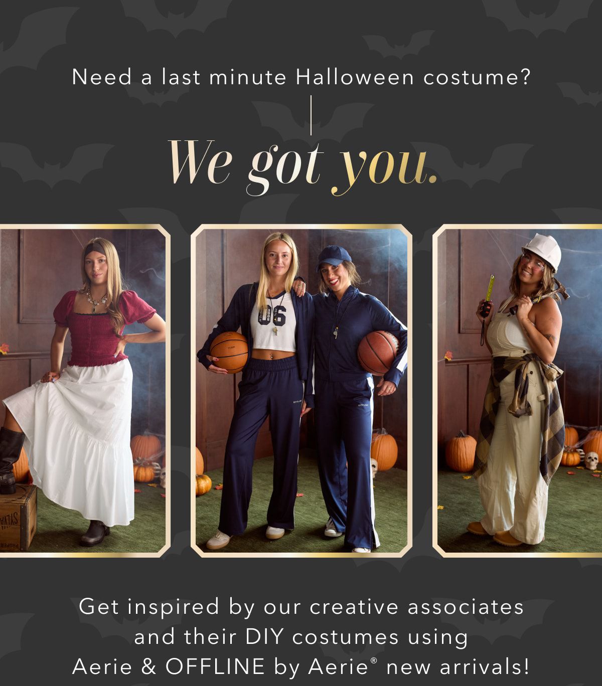 Need a last minute Halloween costume? We got you. Get inspired by our creative associates and their DIY costumes using Aerie & Offline by Aerie new arrivals! 