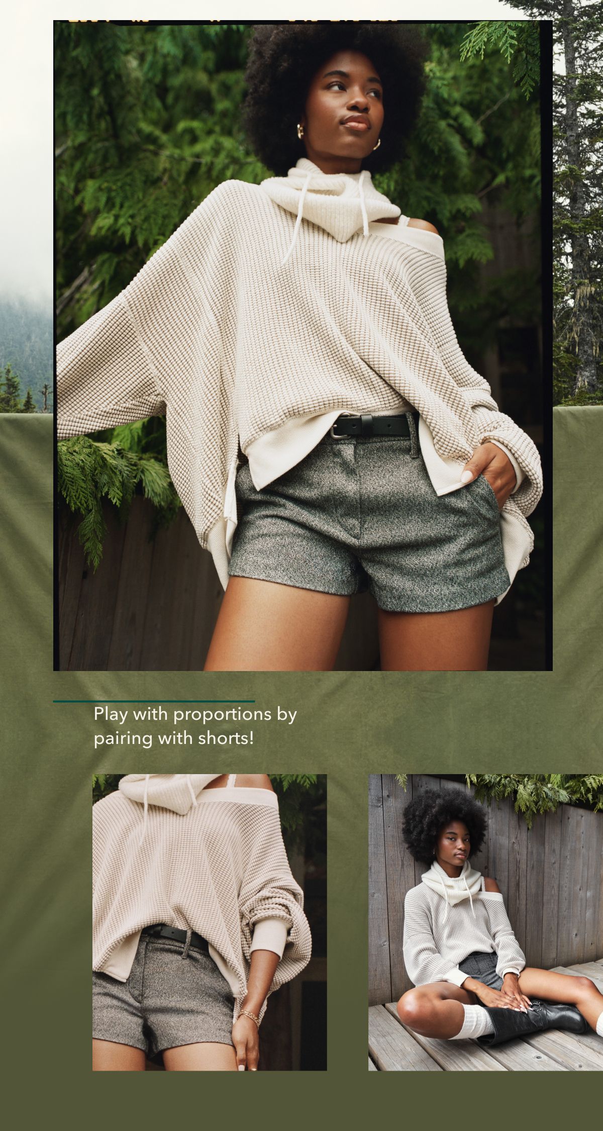 Play with proportions by pairing with shorts!