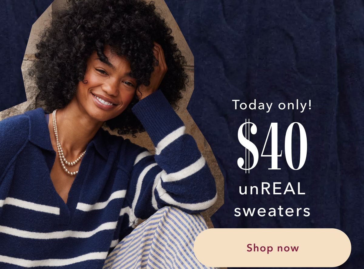 Today only! $40 unReal sweater | Shop now