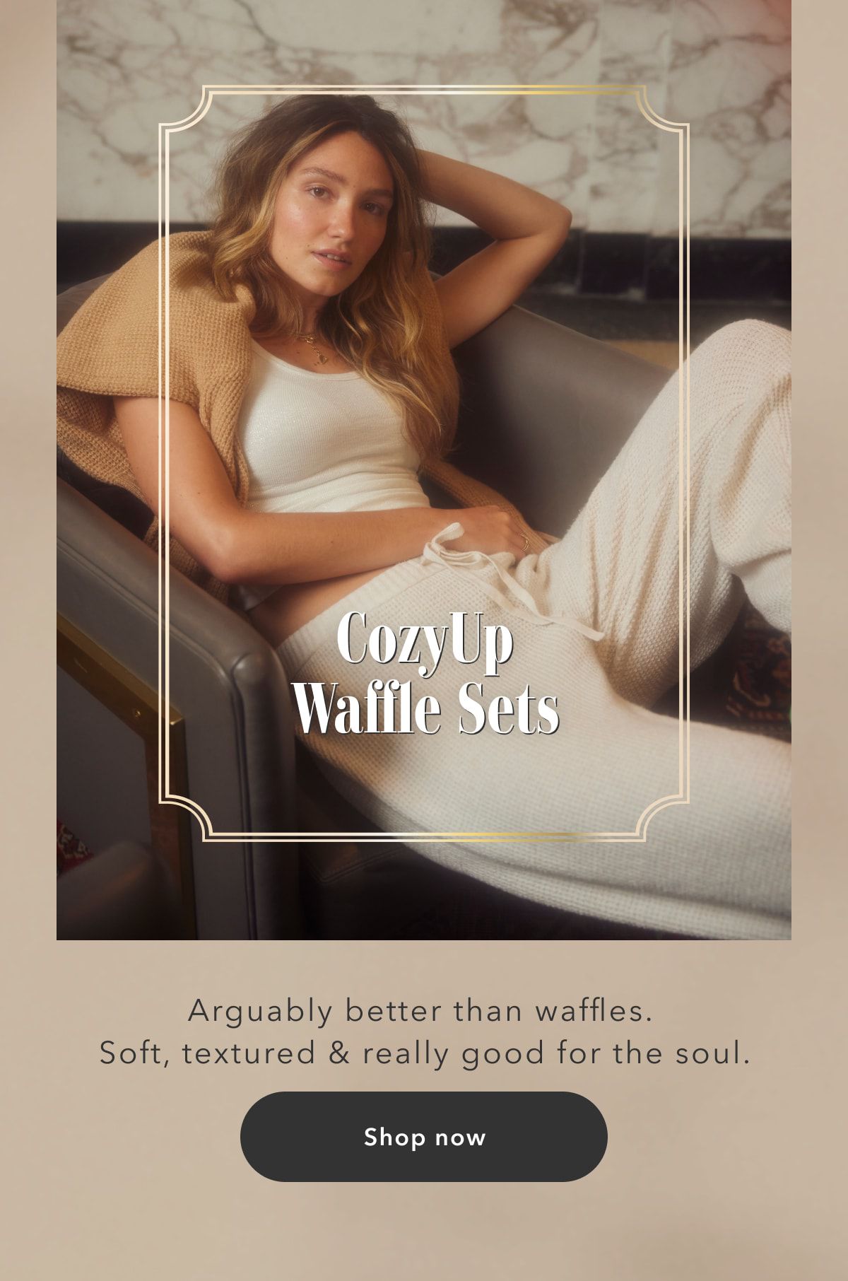 CozyUp Waffle Sets | Arguably better than waffles. Soft, textured & really good for the soul. Shop now