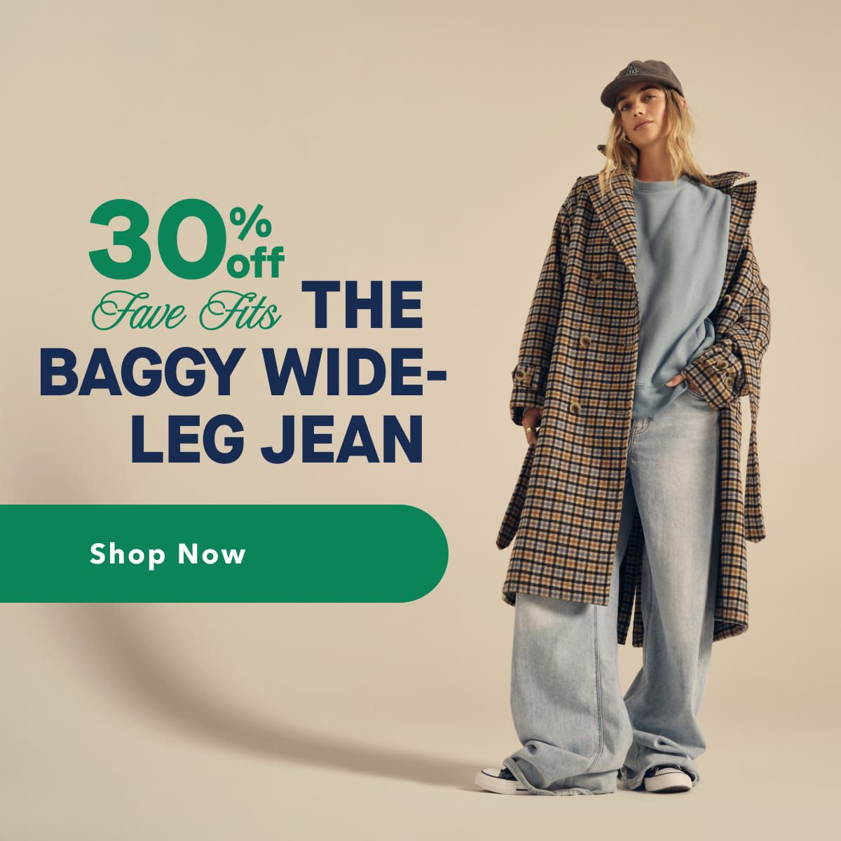 30% Off Fave Fits | The Baggy Wide-Leg Jean  |  Shop Now