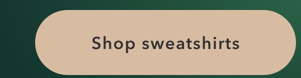 Shop sweatshirts