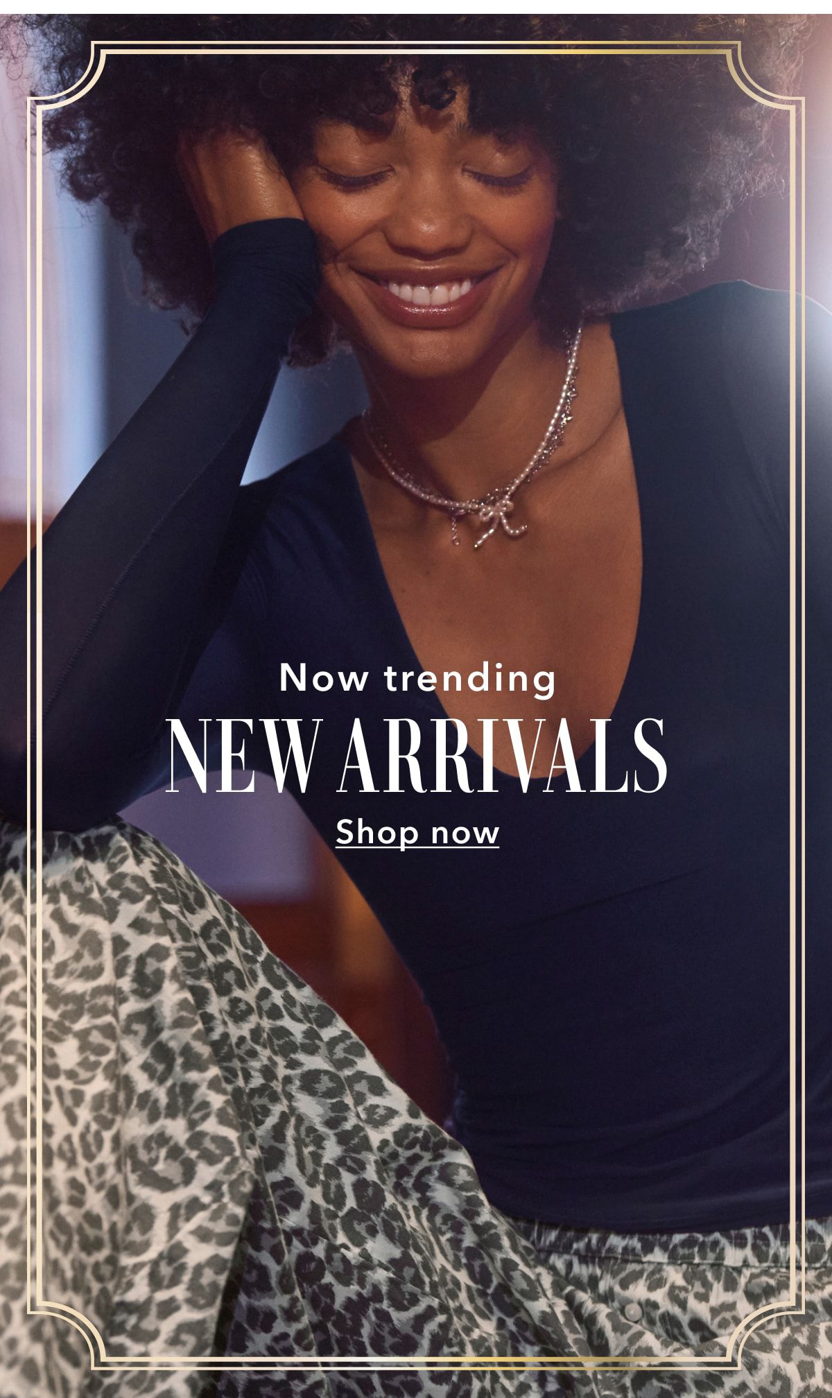 Now trending New Arrivals | Shop now