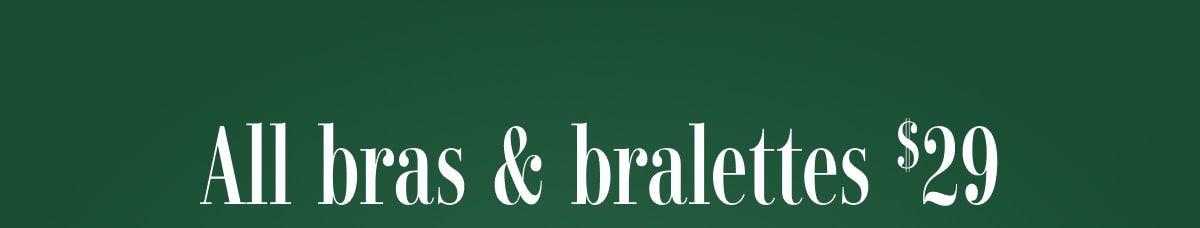 All bras & bralettes $29