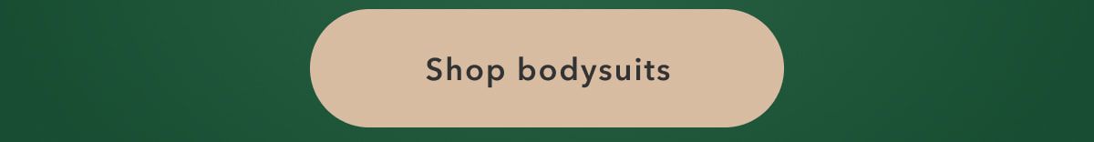 Shop bodysuits