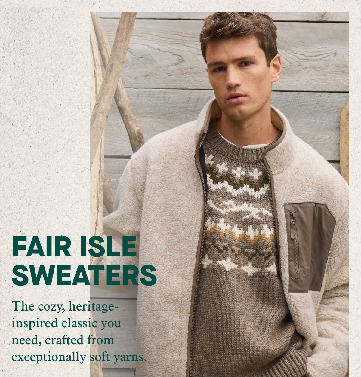 FAIR ISLE SWEATERS | The cozy, heritage-inspired classic you need, crafted from exceptionally soft yarns.