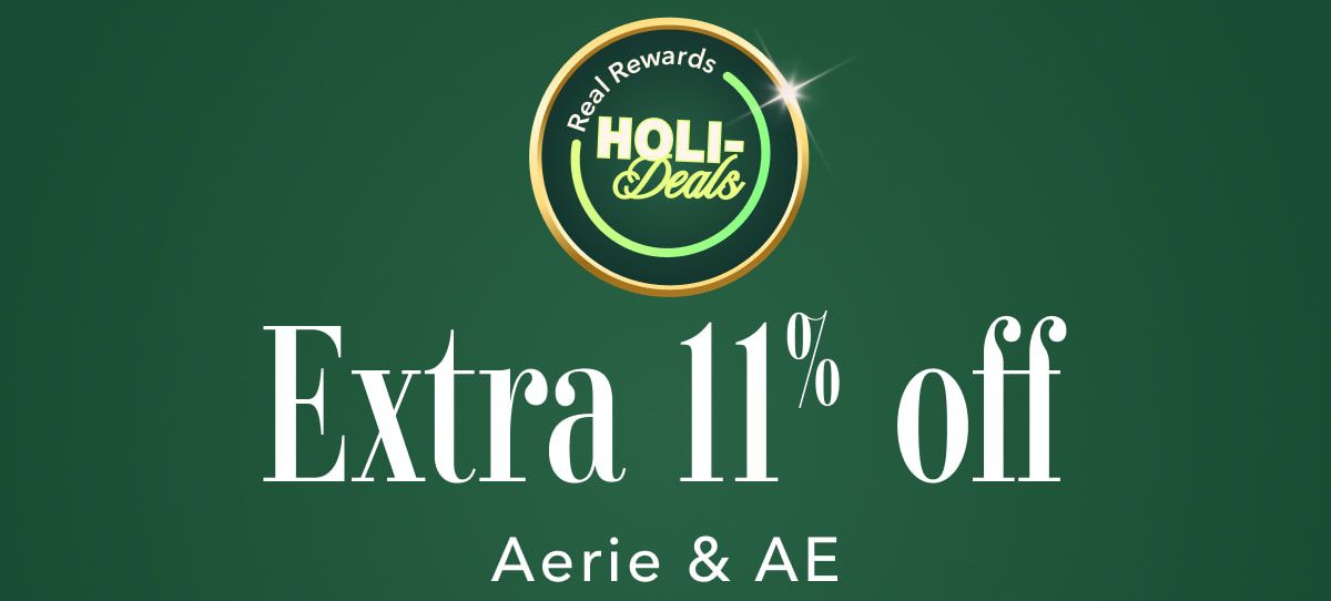 Real Reward Holi-deals | Extra 11% off Aerie & AE