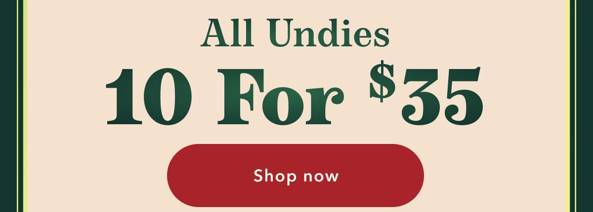 All Undies 10 For $35 | Shop now