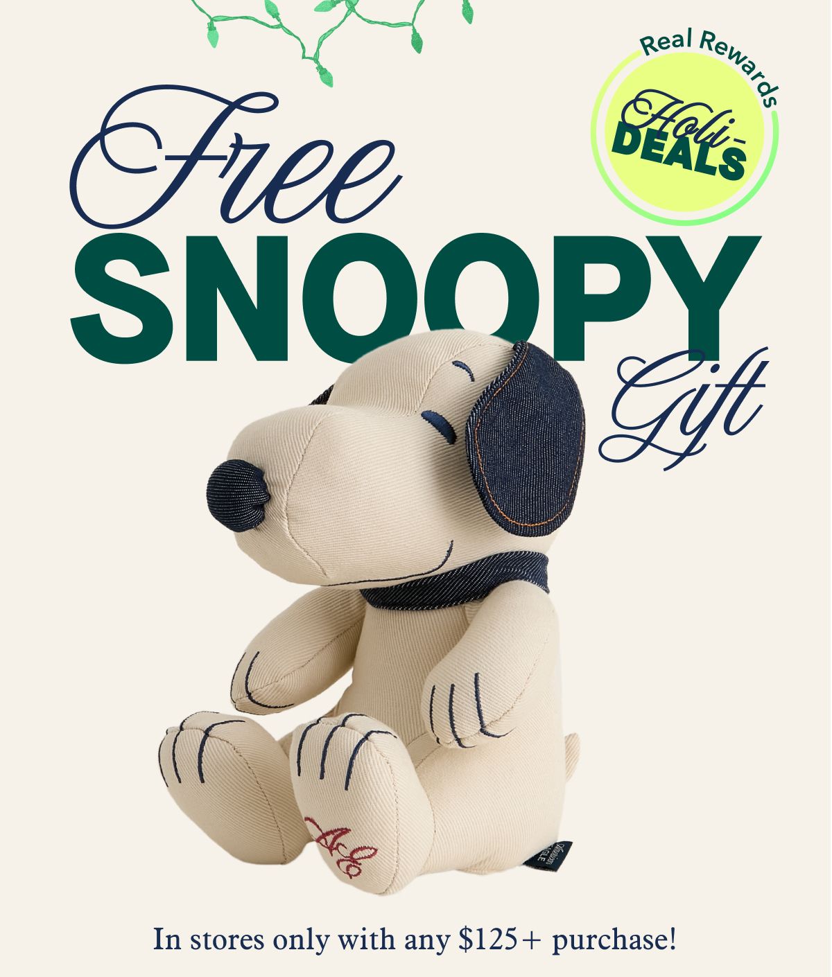 Real Rewards Holi-Deals | Free Snoopy Gift | In stores only with any $125+ purchase!