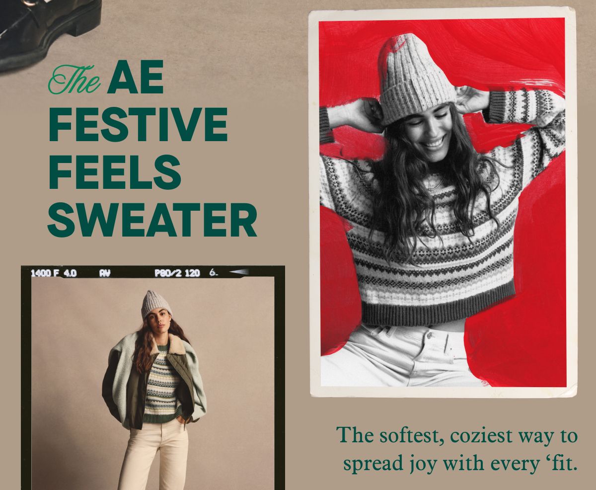 The AE Festive Feels Sweater | The softest, coziest way to spread joy with every ‘fit.